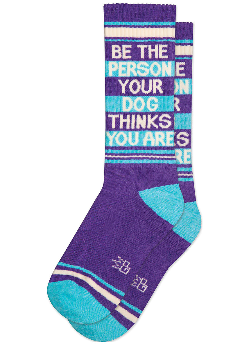 Purple retro gym socks with the words, &quot;Be the person your dog thinks you are.&quot;
